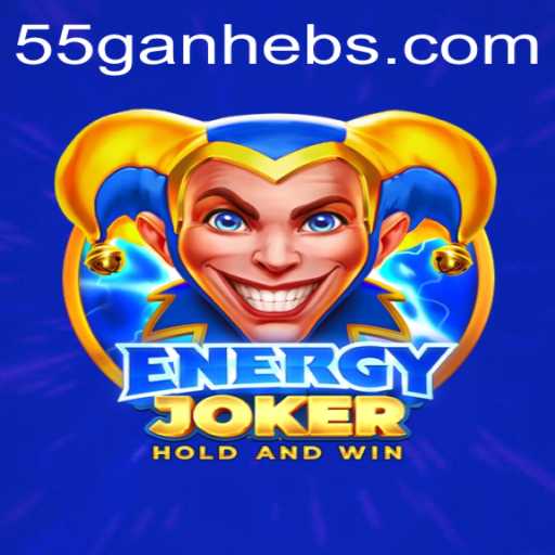 Discover EnergyJoker: The Ultimate Game Experience with 55ganhe