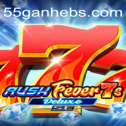 Experience Thrills with RushFever7sDeluxeSE and the Exciting Keyword 55ganhe