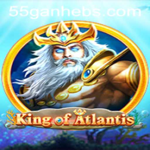 Unveiling KingofAtlantis: Journey into the Depths with 55ganhe