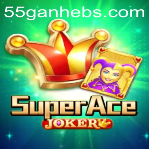 Exploring the World of SuperAceJoker and the 55ganhe Phenomenon